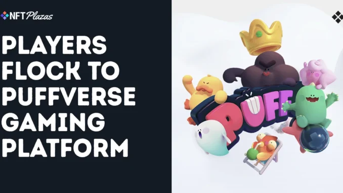 Players Flock To Ronin-Based Puffverse Gaming Platform Players Flock To Ronin-Based Puffverse Gaming Platform