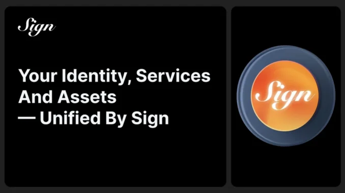 Your Identity, Services, and Assets — Unified by Sign Your Identity, Services, and Assets — Unified by Sign