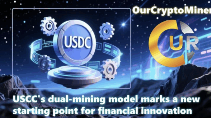 OurCryptoMiner Introduces USDC Dual Mining Model