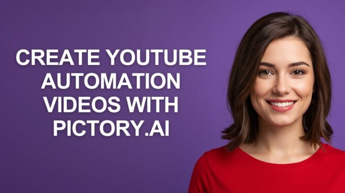 Create Youtube Automation Videos With Pictory.Ai - AshleyHowTo