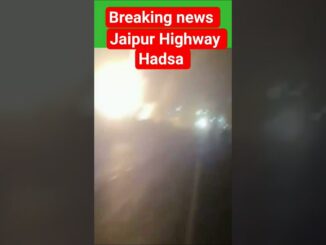 Jaipur Highway Hadsa #Ai#video #news#