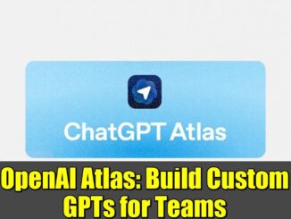 OpenAI Atlas: Build Custom GPTs for Teams | Enterprise AI Guide
