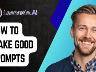 How to Make Good Prompts for Leonardo AI [2025 Guide]
